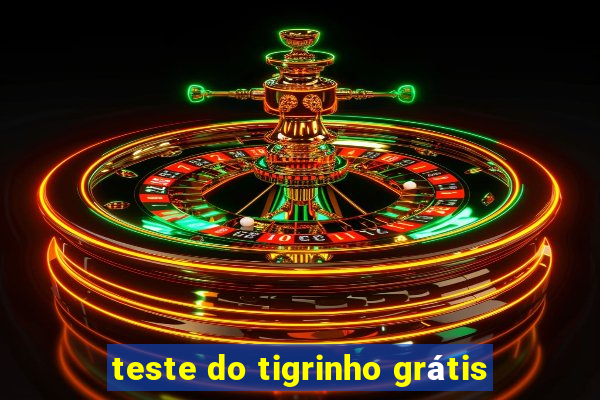 teste do tigrinho grátis